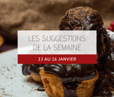 Les suggestions du 13 au 16 janvier